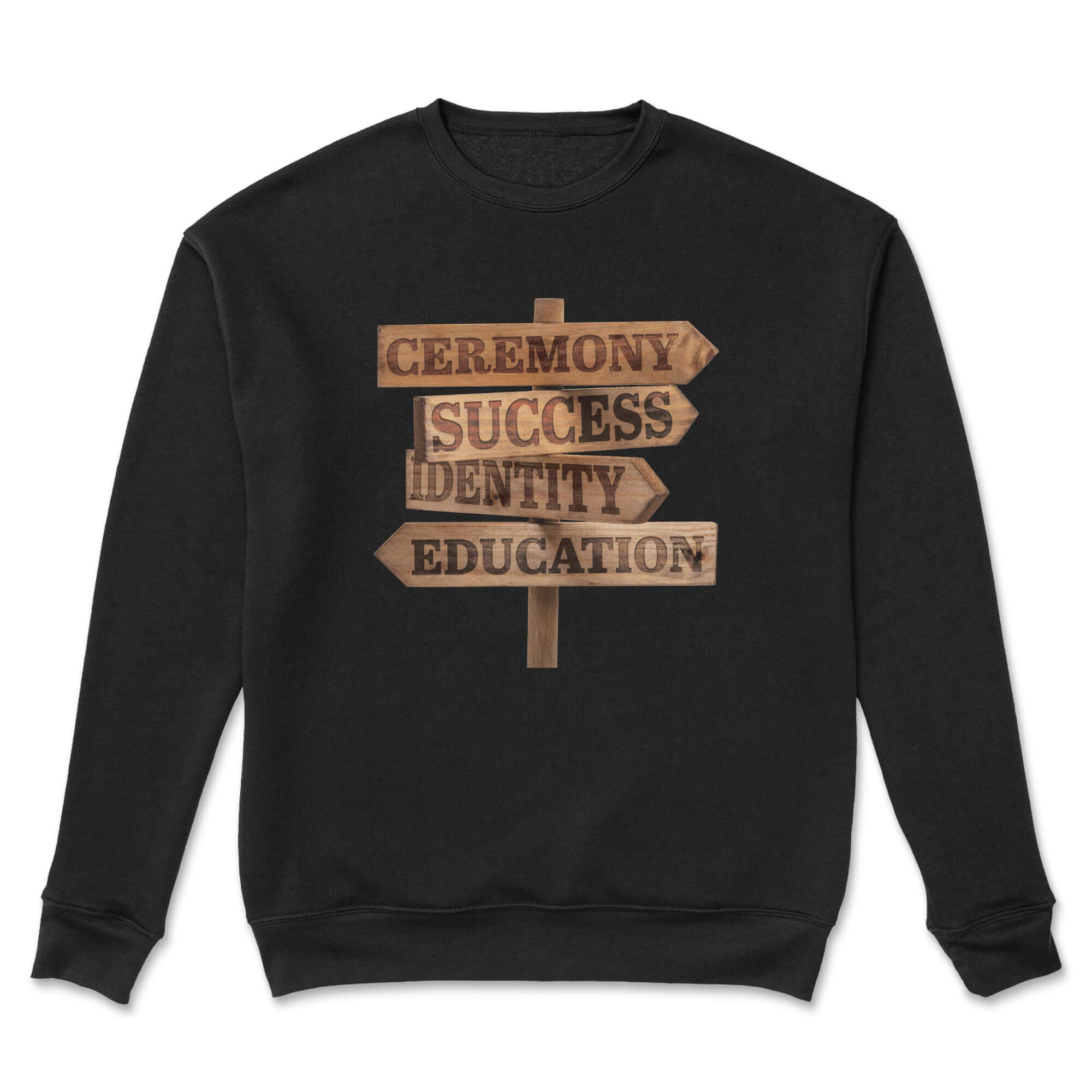 Red Road Crewneck – Indigenous streetwear shirt featuring a wooden signpost with the words Ceremony, Success, Identity, and Education.