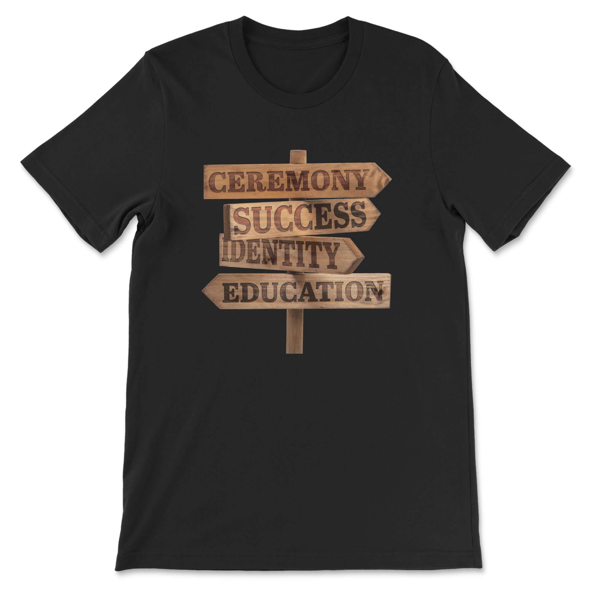 Red Road Tee – Indigenous streetwear shirt featuring a wooden signpost with the words Ceremony, Success, Identity, and Education.